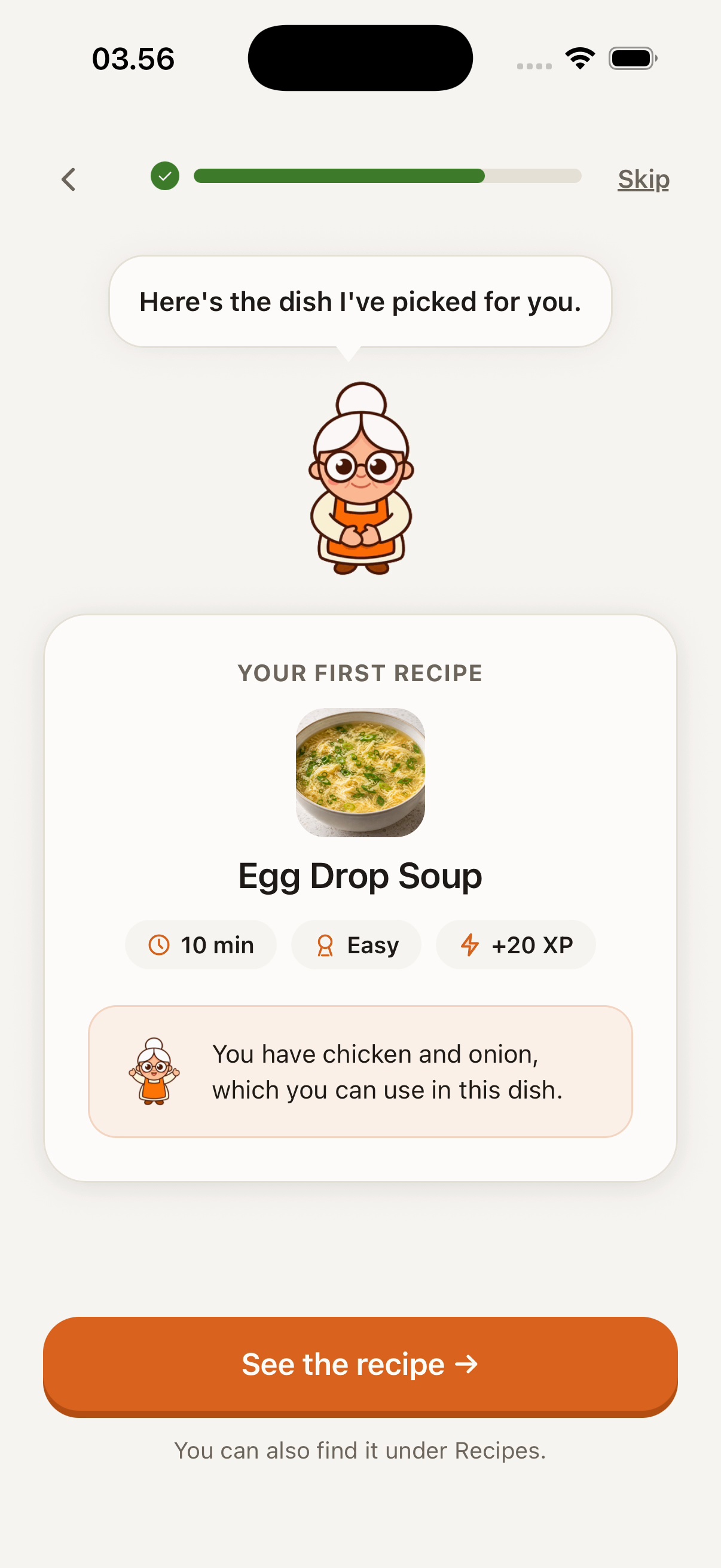 Babcio’s suggestion in the app: Egg Drop Soup, ten minutes, easy, because you have chicken and onion.